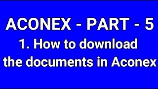 Aconex Part5 I How to Download Document and Transmittal I Part  5 [upl. by Aitnauq]