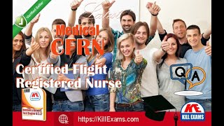 Latest CFRN Certified Flight Registered Nurse Practice Tests to Ensure Success in Test Center [upl. by Schnurr]