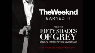 The Weeknd Earned It from Fifty Shades of Grey Soundtrack HQ Remastered Extended [upl. by Alletniuq648]