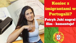 Czy To Koniec Imigracji Do Portugalii Patryk Jaki  Komentuje Jego Film o Nowym Prawie w PT [upl. by Enelehcim]