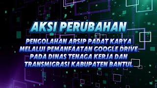 Aksi Perubahan  Pengolahan Arsip [upl. by Zanahs429]