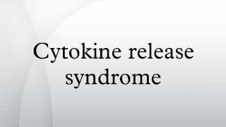 Cytokine release syndrome [upl. by Norok698]