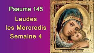 Psaume 145 Laudes les Mercredis Semaine 4 [upl. by Jurkoic]