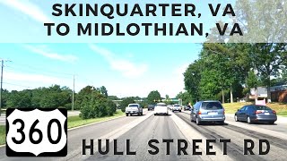 Skinquarter VA to Midlothian VA via US Route 360 Hull Street Rd [upl. by Ronda644]