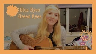 Blue Eyes Green Eyes  Charlotte Campbell original song [upl. by Haldan]