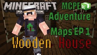 MCPE DL Adventure Maps  EP 1 Wooden House Horror Map [upl. by Alurta967]