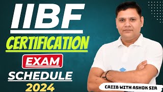 IIBF CERTIFICATION EXAM SCHEDULE 2024 [upl. by Ahsaercal103]