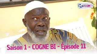 Série  COGNE BI  Saison 1  Épisode 11 [upl. by Nocaed247]