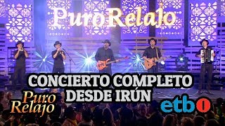 Puro Relajo Puro Directo concierto completo desde Irún emitido en ETB quotOholtzanquot [upl. by Mozes]