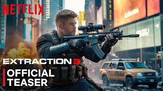 EXTRACTION 3  Teaser Trailer  Chris Hemsworth  Idris Elba  Golshifteh Netflix [upl. by Changaris565]