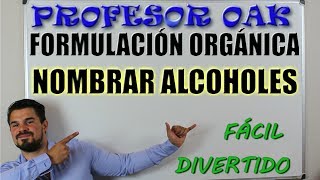 NOMBRAR ALCOHOLES FORMULACIÓN ORGÁNICA EJERCICIOS 😲 SER un GENIO SIN ESTUDIAR💪 PROFESOR OAK [upl. by Hadwin426]