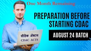 CDAC  August 24 Batch  Preparation Before Starting Course  One Month Preparation Guide [upl. by Morly]