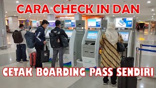 Cara Check in dan Cetak Boarding Pass Sendiri di Bandara [upl. by Wonacott]