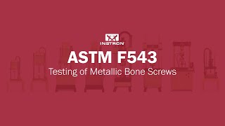 ASTM F543  Testing of Metallic Bone Screws [upl. by Bashemeth]