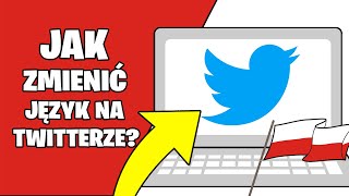 Jak ZMIENIĆ język na Twitterze Jak zmienić język z angielskiego na polski [upl. by Janerich530]