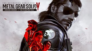 The Definitive Metal Gear Solid V Explained Video [upl. by Aset]