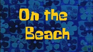 SpongeBob Production Music On the Beach [upl. by Daron]