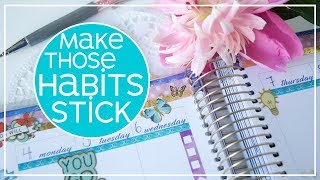 How to Create Habits That Stick  10 tips  Paper House Productions 2018 [upl. by Cindelyn]