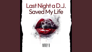 Last Night a DJ Saved My Life [upl. by Airotel]