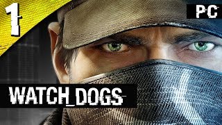 Mr Odd  Lets Play Watch Dogs PC  Part 1  Aiden Pearce Vengeance for Lena [upl. by Heiney]