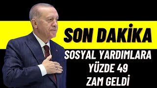 Son Dakika Sosyal Yardımlara Yüzde 49 Zam Geldi 2024 [upl. by Atorod]