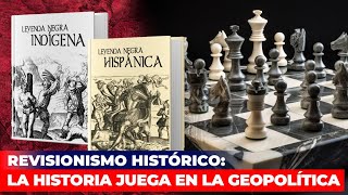 REVISIONISMO HISTÓRICO LA HISTORIA JUEGA EN LA GEOPOLITICA [upl. by Spoor]