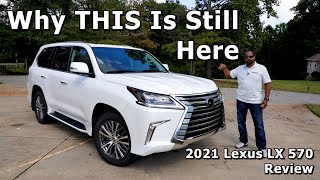 Why THIS Is Still Here  2021 Lexus LX 570 Review [upl. by Cleary]