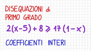 DISEQUAZIONI di PRIMO GRADO a coefficienti INTERI  DP10 [upl. by Hras]