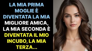 Mi sono sposato con tre donne Ecco cosa ho imparato parte2 [upl. by Filemon]