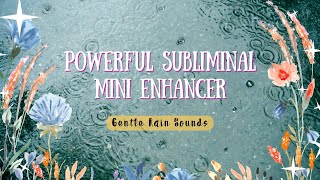 ❋ Subliminal Enhancer  Fast Results  Emotional Stability  SelfExpression  Gentle Rain Sounds [upl. by Dnomde682]