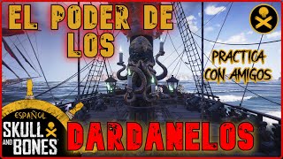 El Poder de los Dardanelos  Skull and Bones gameplay español [upl. by Lehacim]