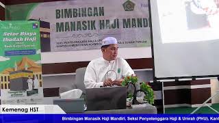 Bimbingan Manasik Haji Mandiri 10 DES 2024 [upl. by Arni]