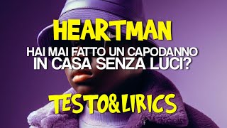 HEARTMANESPERIENZE NUOVE testoamplyrics hai mai fatto un capodanno senza luci [upl. by Ateloiv885]