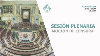 Sesión Plenaria moción de censura al Gobierno 01062018 [upl. by Salohci280]