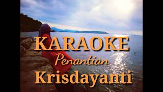 KARAOKE Penantian KRISDAYANTI [upl. by Yates]