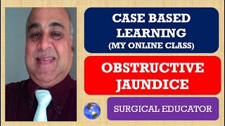 OBSTRUCTIVE JAUNDICE Problem Oriented Case Based Teaching My Online Class [upl. by Hadwin258]