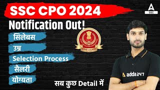 SSC CPO 2024 Vacancy  SSC CPO 2024 Syllabus Exam Pattern Age Limit SalarySelection Process [upl. by Let]