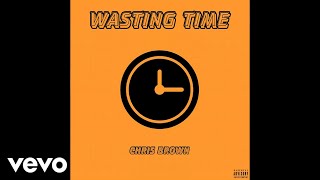 Chris Brown  Wasting Time Audio [upl. by Morgan]