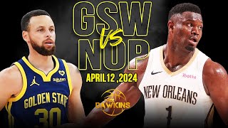 Golden State Warriors vs New Orleans Pelicans Full Game Highlights  April 12 2024  FreeDawkins [upl. by Nemad]