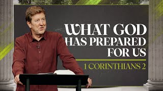 What God Has Prepared for Us  1 Corinthians 2  Gary Hamrick [upl. by Ttekcirc]