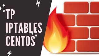 TP Configuration de Netfilter IPTABLES sur Centos 7 [upl. by Ahsimac]