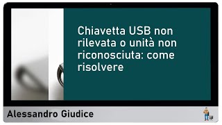 Risoluzione problemi Chiavetta USB non rilevata o unità non riconosciuta [upl. by Anitnelav]