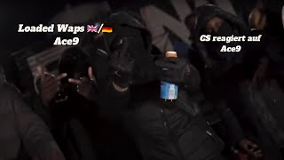 Loaded Waps 🇬🇧🇩🇪 Ace9  CS REACTION [upl. by Holna478]