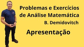 Apresentação do livro quotProblemas e Exercícios de Análise Matemáticaquot de B DEMIDOVITCH [upl. by Aliled]