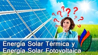 Diferencia entre Energía Solar Térmica y Energía Solar Fotovoltaica [upl. by Mook]