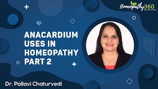 Anacardium Materia Medica Meaning Uses and Side Effect in Homeopathy Part 2  DrPallavi Chaturvedi [upl. by Einama]