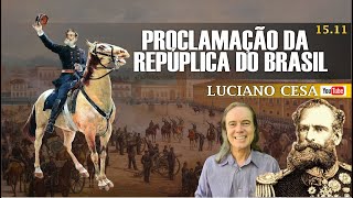 1511 PROCLAMAÇÃO DA REPÚPLICA DO BRASIL LUCIANO CESA Compartilhem [upl. by Chaudoin711]