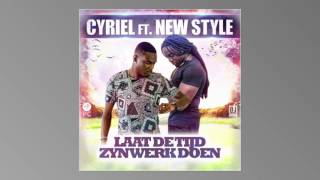 New Style ft cyriel laat de tyd zijn werk doen [upl. by Erv617]