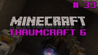 Lets do Thaumcraft 6  quotFlux Eliminator Ep33 [upl. by Hube]