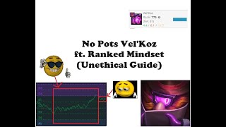 Unethical League Guide  Climbing with the right mindset ft VelKoz build [upl. by Edieh]